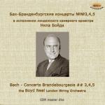Bach - Concert's Brandebourgeois  ## 3, 4, 5   The Boyd Neel orchestra